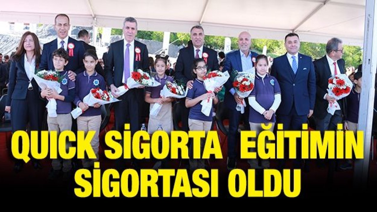 QUICK Sigorta  eğitimin sigortası oldu