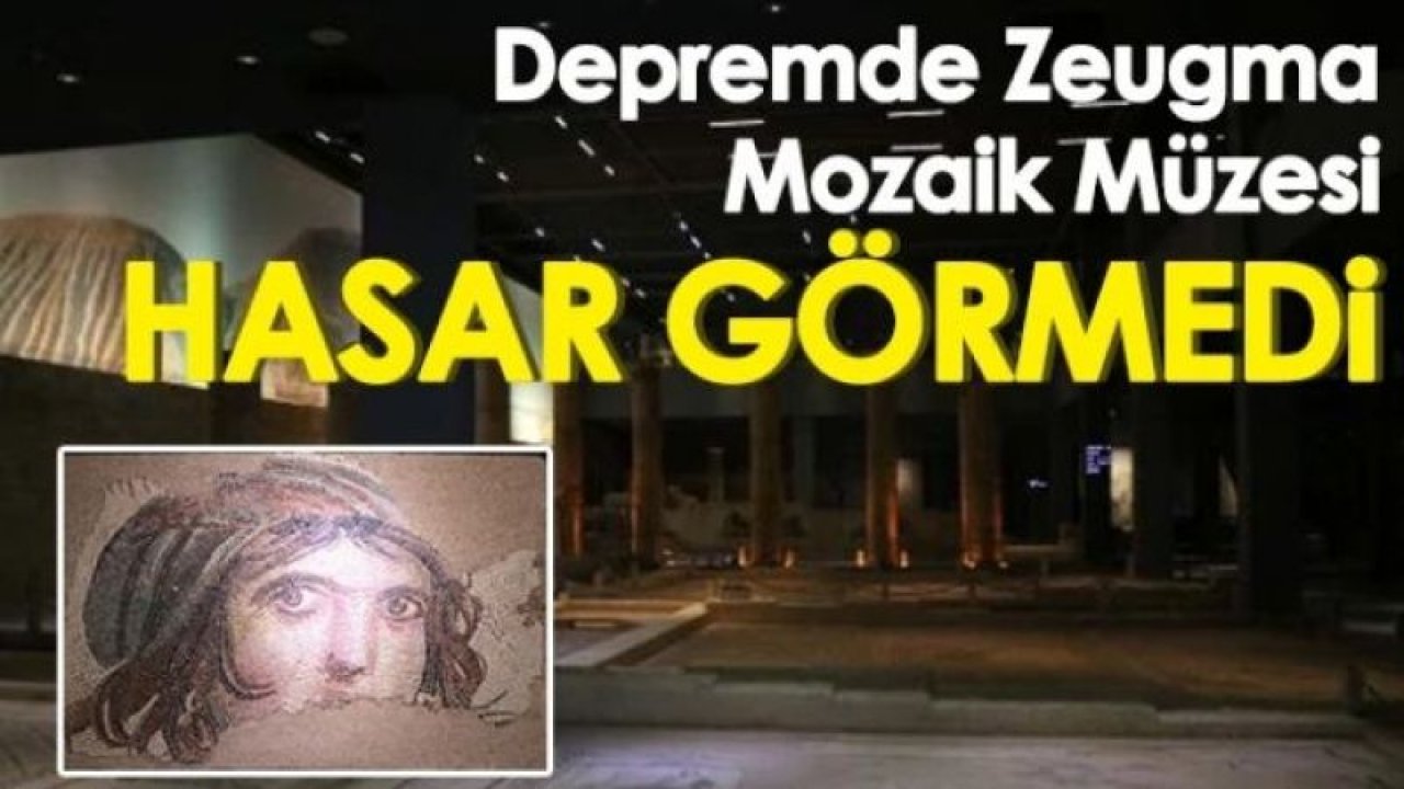 Gaziantep’te, Depremde Zeugma Mozaik Müzesi hasar görmedi