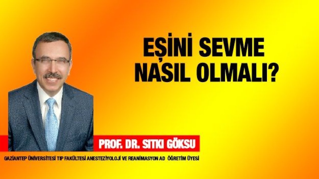 Eşini Sevme Nasıl Olmalı?