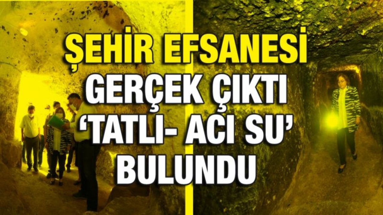 Şehir efsanesi gerçek çıktı ‘Tatlı- Acı Su’ bulundu