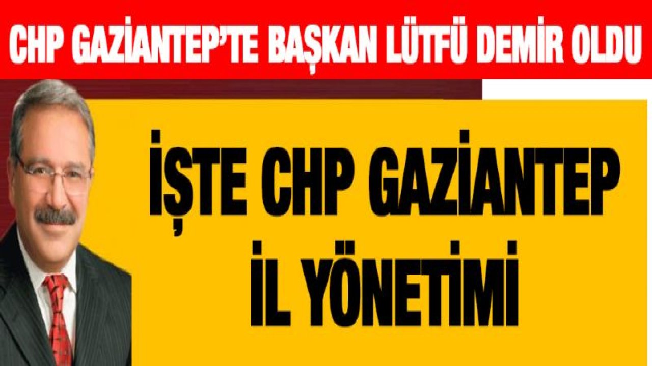 İşte chp il yönetimi