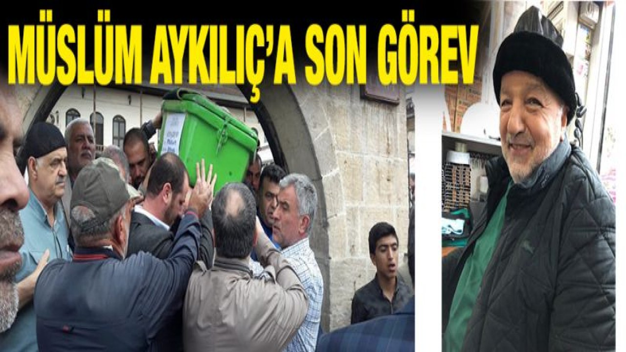 Müslüm Aykılıç'a son görev