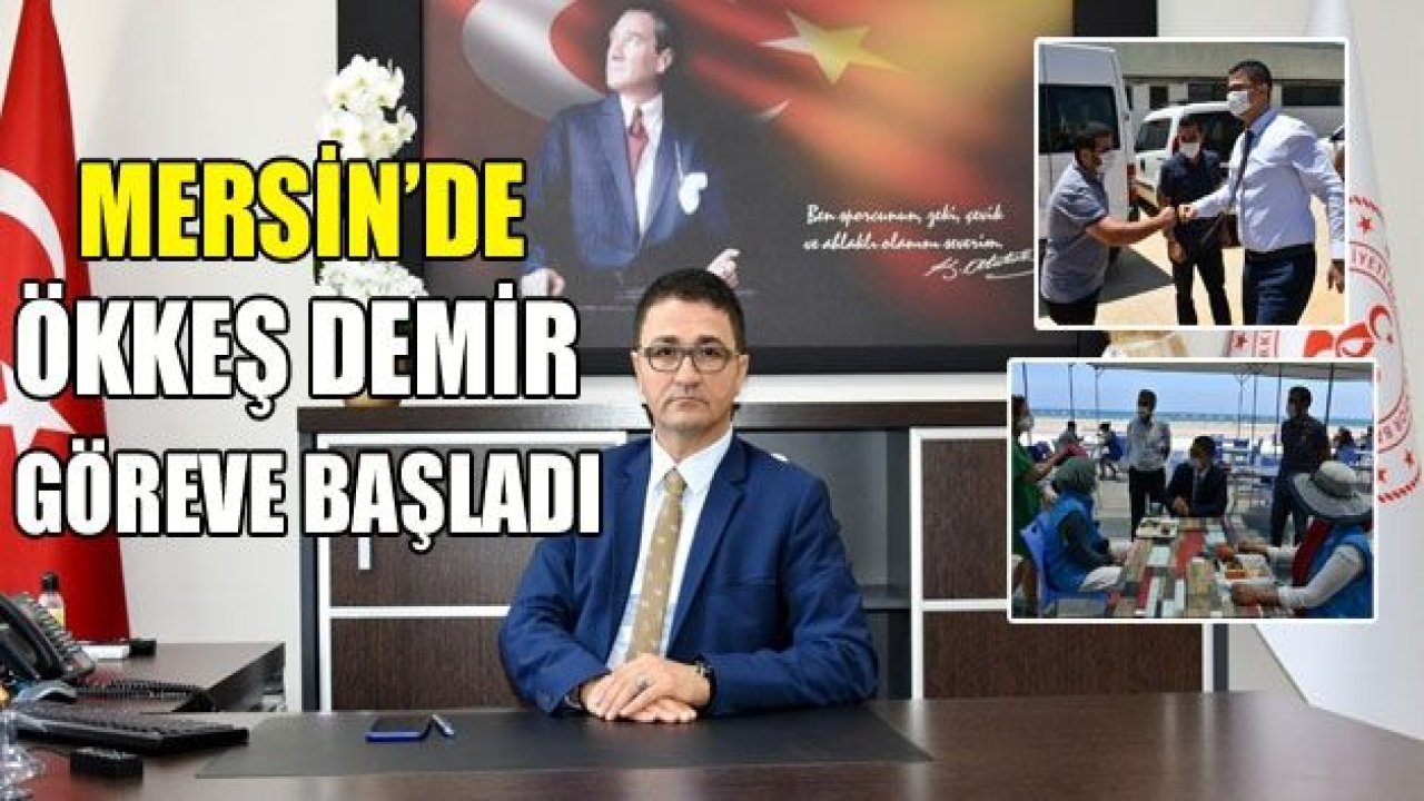 Mersin Gençlik ve Spor Müdürü Ökkeş Demir görevine başladı