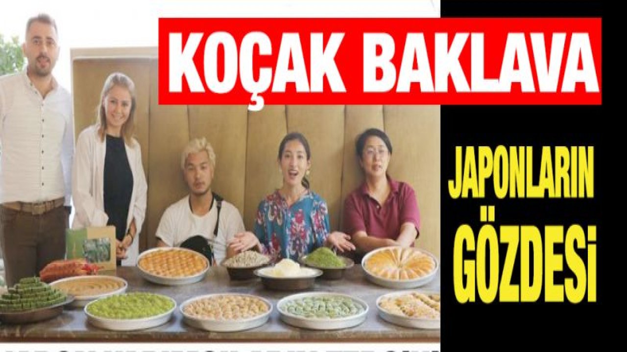 Koçak baklava Japonların gözdesi