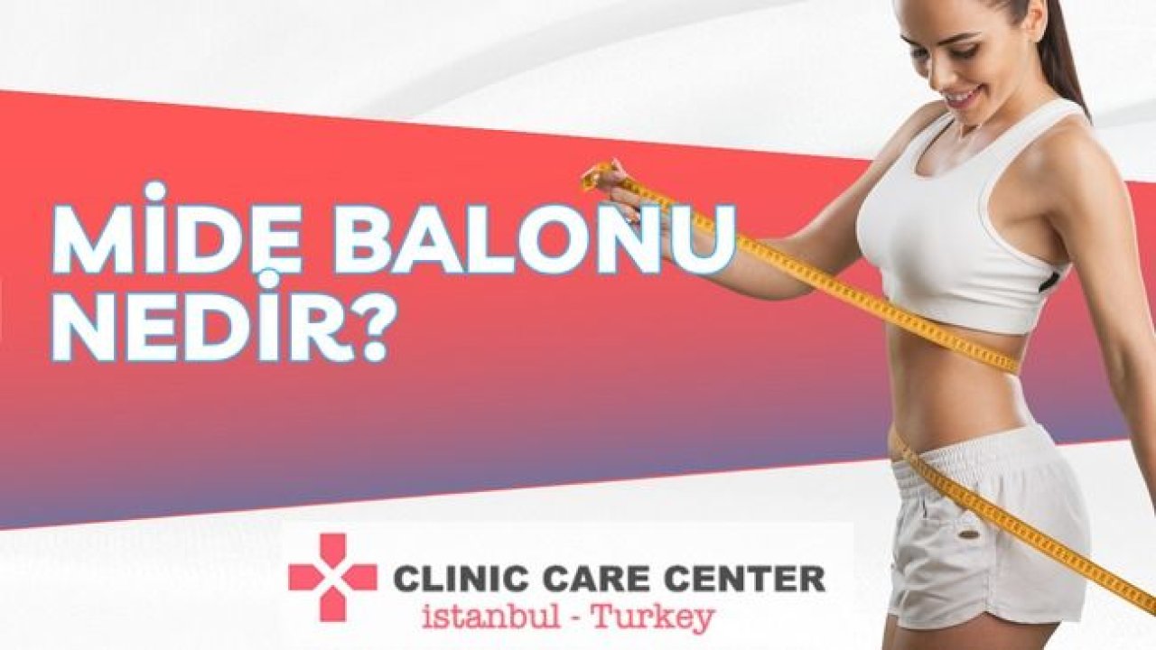 Clinic Care Center ile Mide Balonu