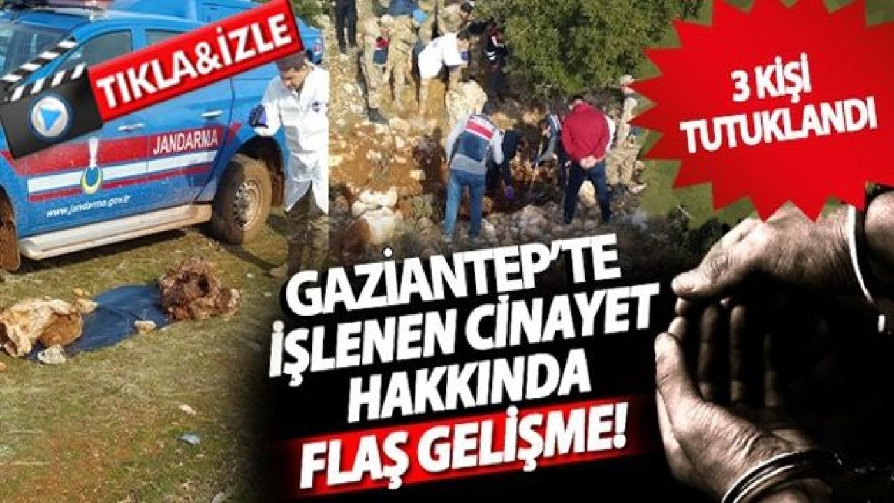 Gaziantep'te 20 yıl önce yaşanan cinayetle ilgili 3 kişi tutuklandı