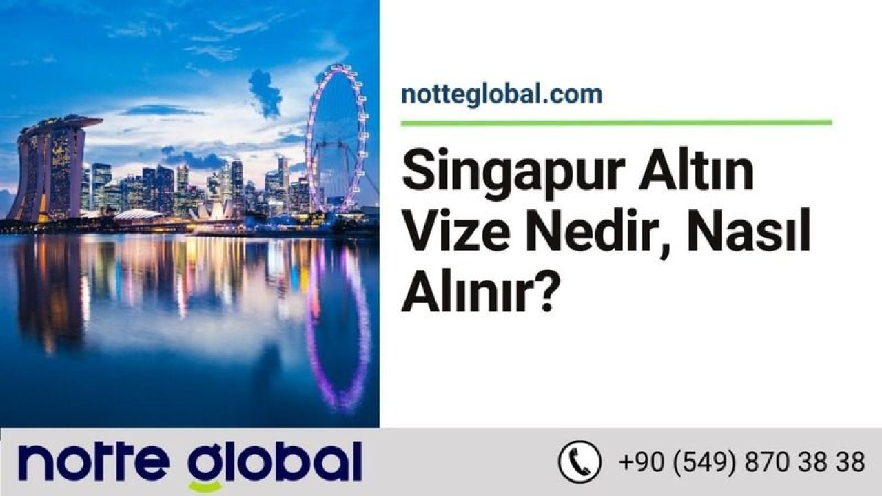 Singapur Altın Vize Nedir, nasıl Alınır?