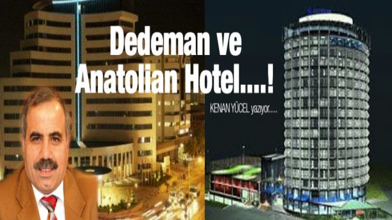 Dedeman ve Anatolian Hotel....!