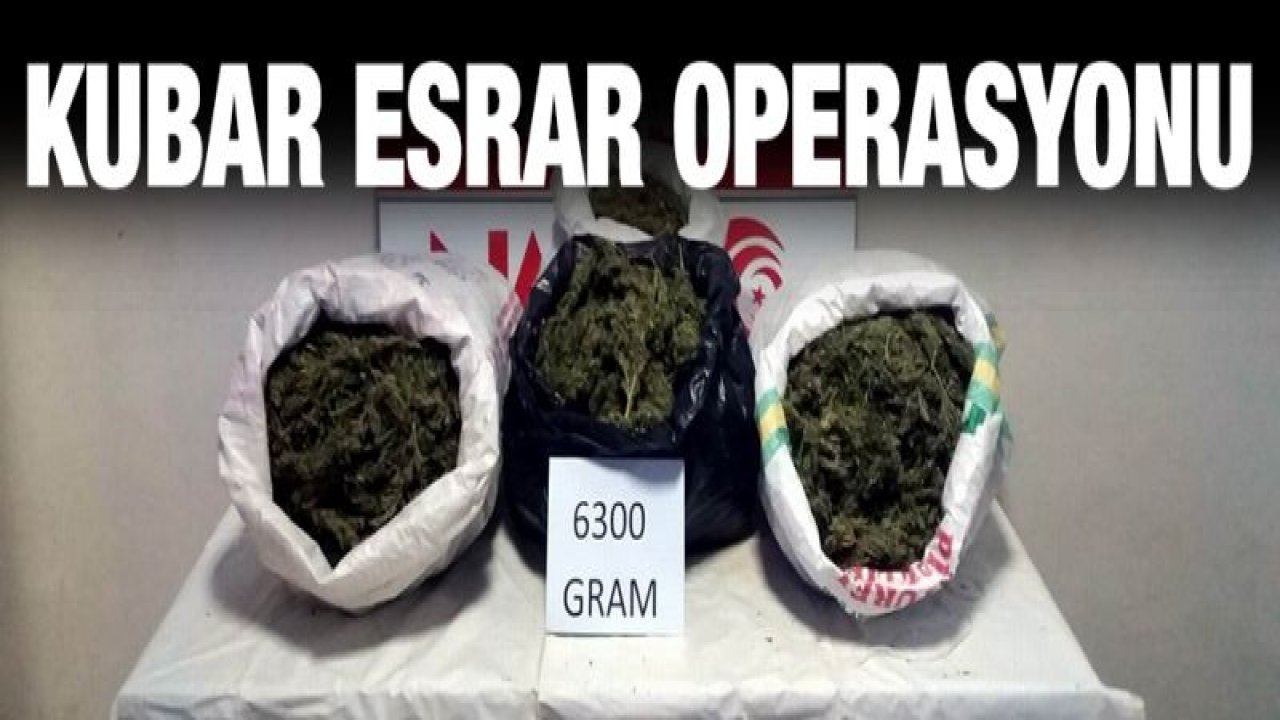 6 kilo 300 gram kubar esrar yakalandı