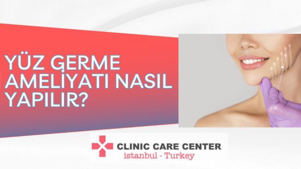 Clinic Care Center ile Yüz Germe Ameliyatı