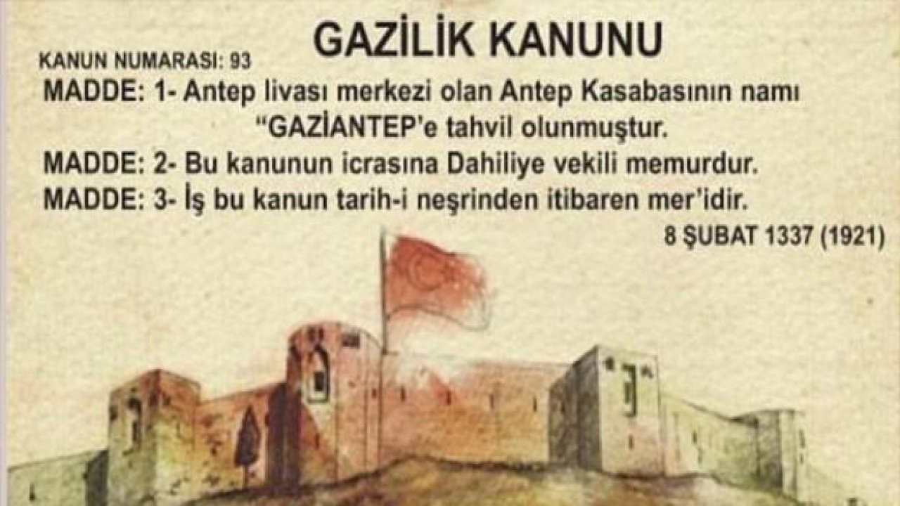 8 Şubat 1921 Gaziantep'e 'Gazi' unvanının kabulü