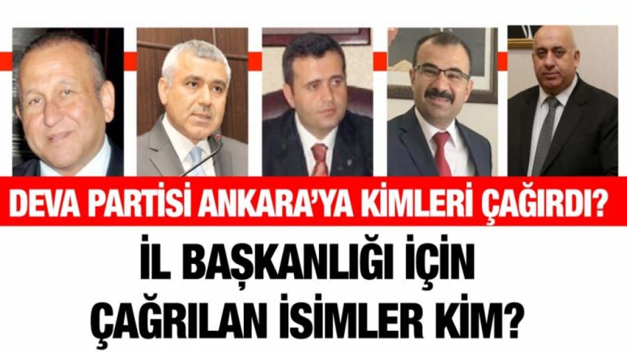 DEVA Partisi Ankara’ya kimleri çağırdı?... İl Başkanlığı için çağrılan isimler kim?