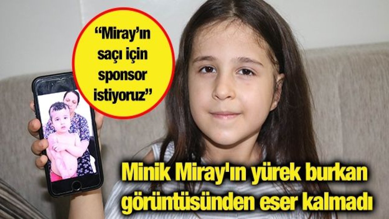 Minik Miray'ın yürek burkan görüntüsünden eser kalmadı