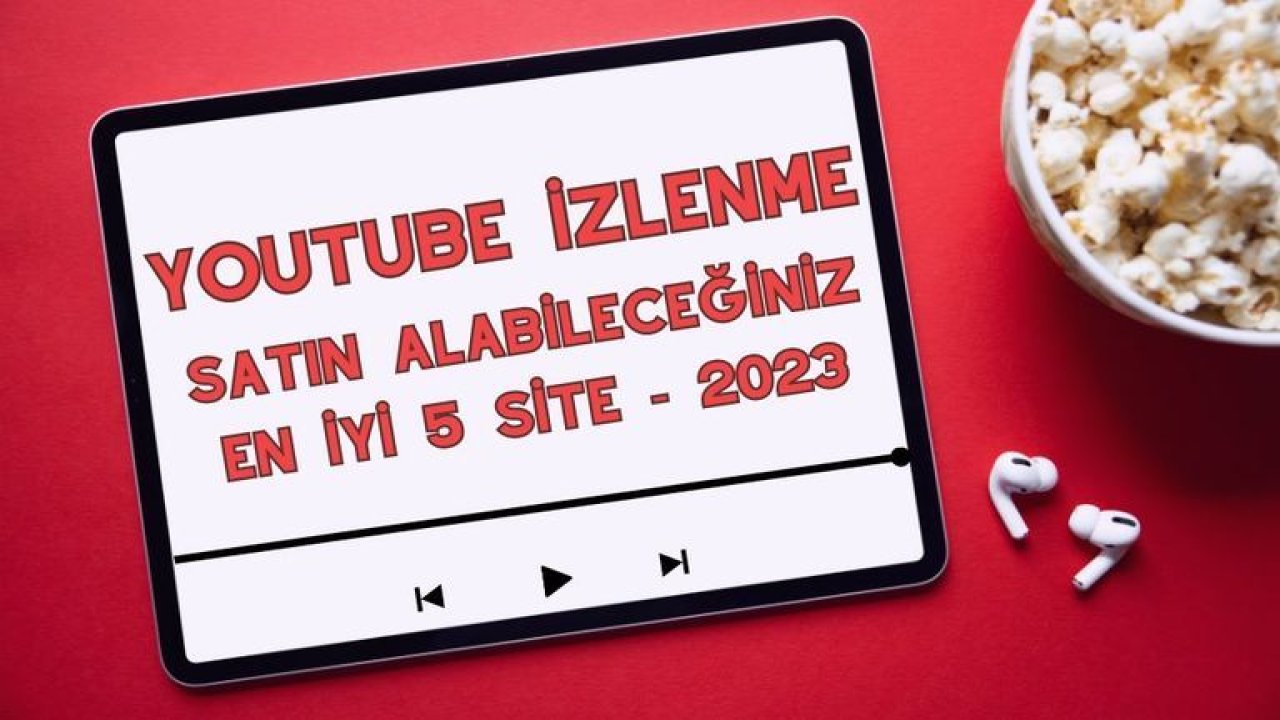 YouTube İzlenme Satın Alabileceğiniz En İyi 5 Site - 2023