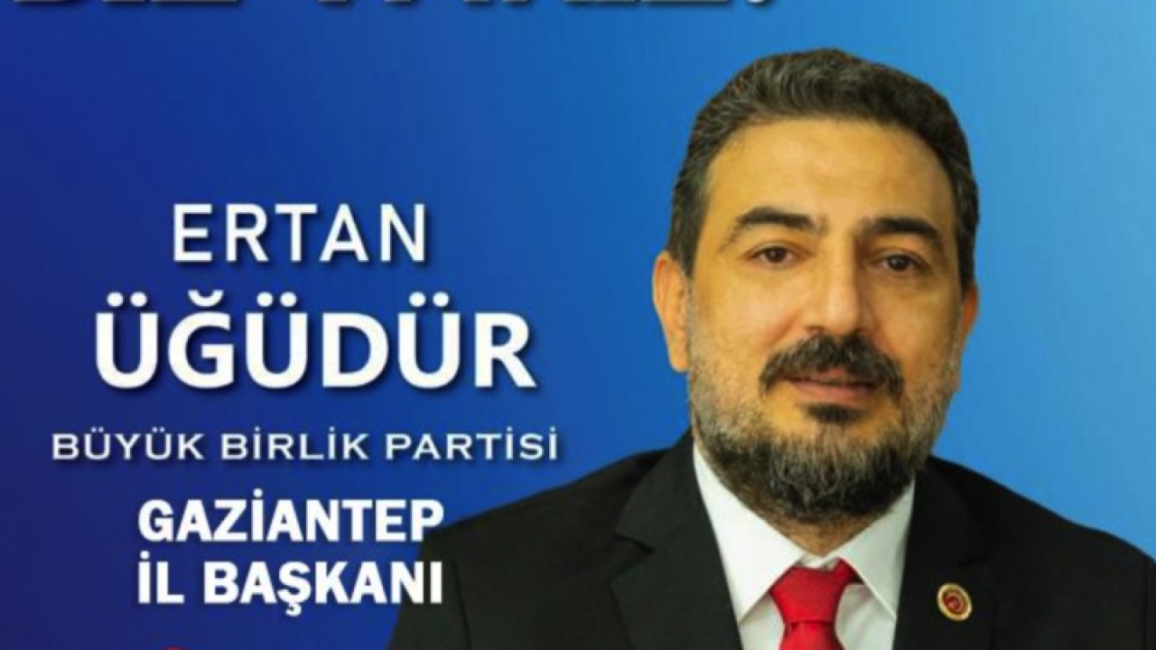 BBP Gaziantep İl Başkanı İş adamı Ertan Üğüdür oldu