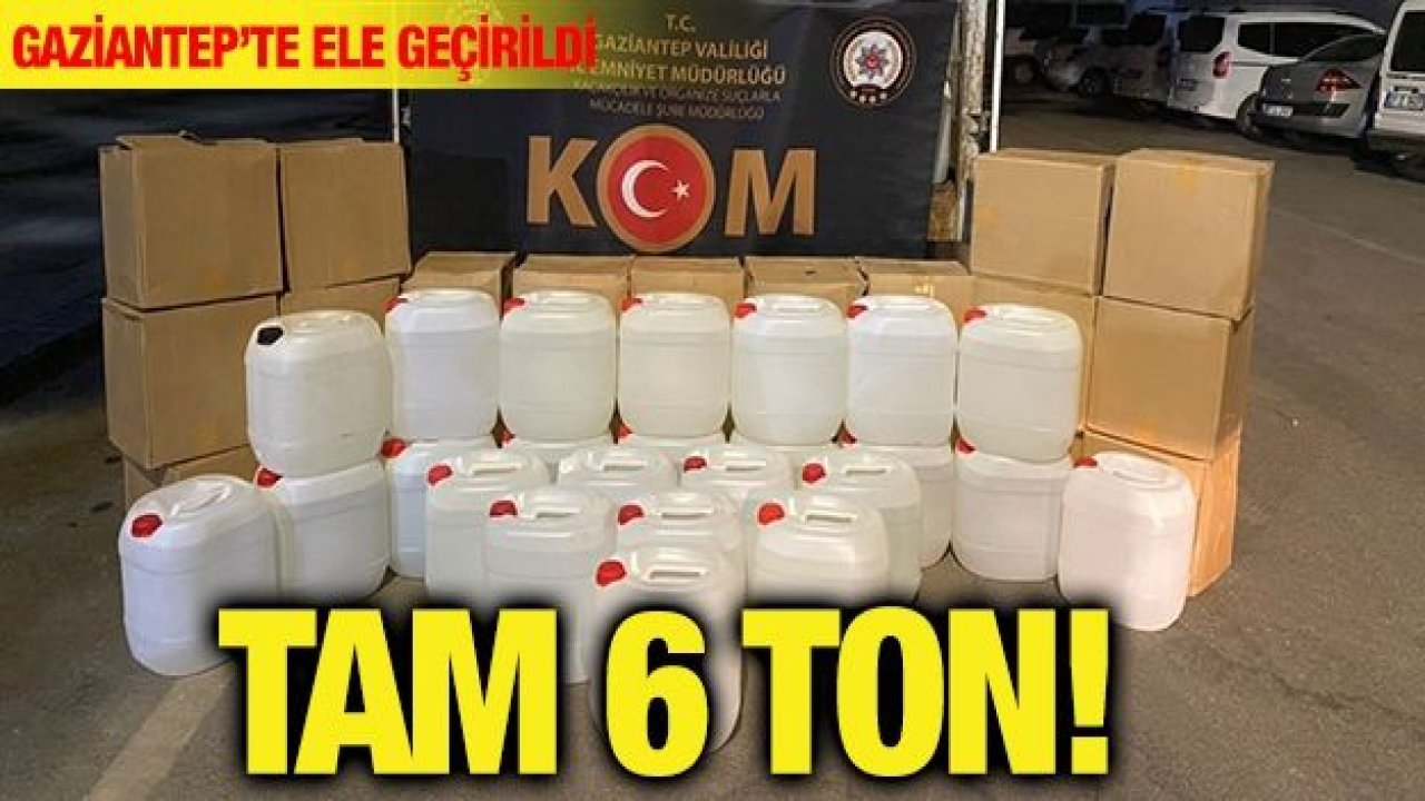 Gaziantep'te 6 ton kaçak etil alkol ele geçirildi