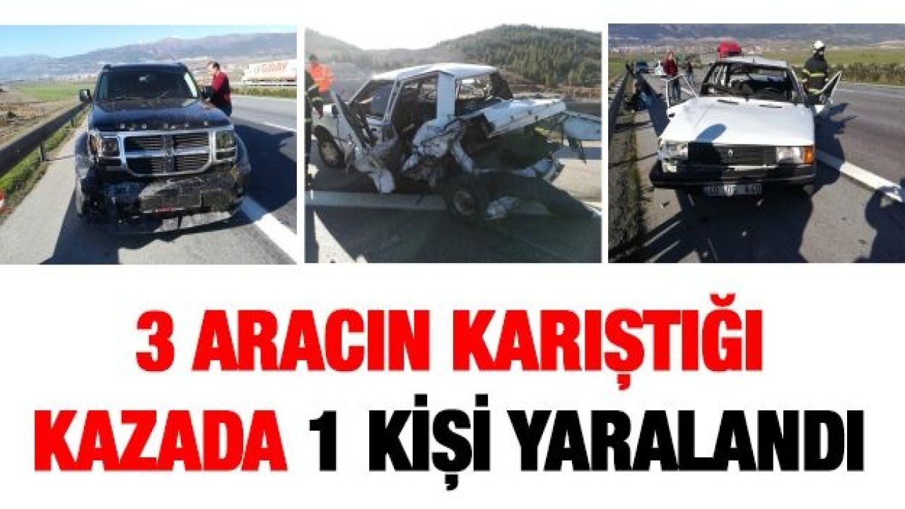 Gaziantep'te 3 aracın karıştığı kazada 1 kişi yaralandı