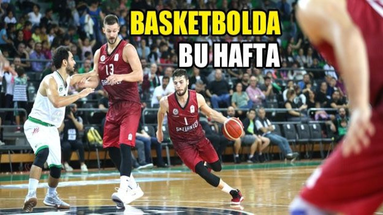 NG Basketbol Süper Ligi'nde 19. hafta heyecanı