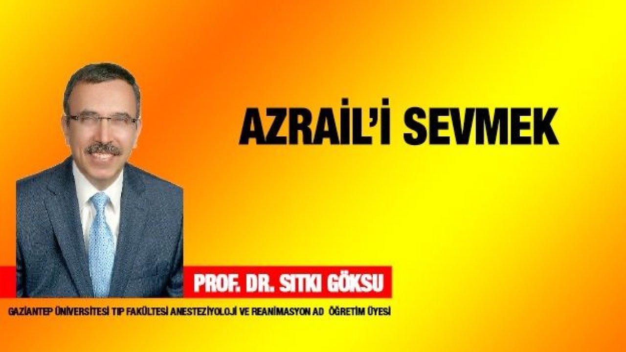 Azrail’i Sevmek