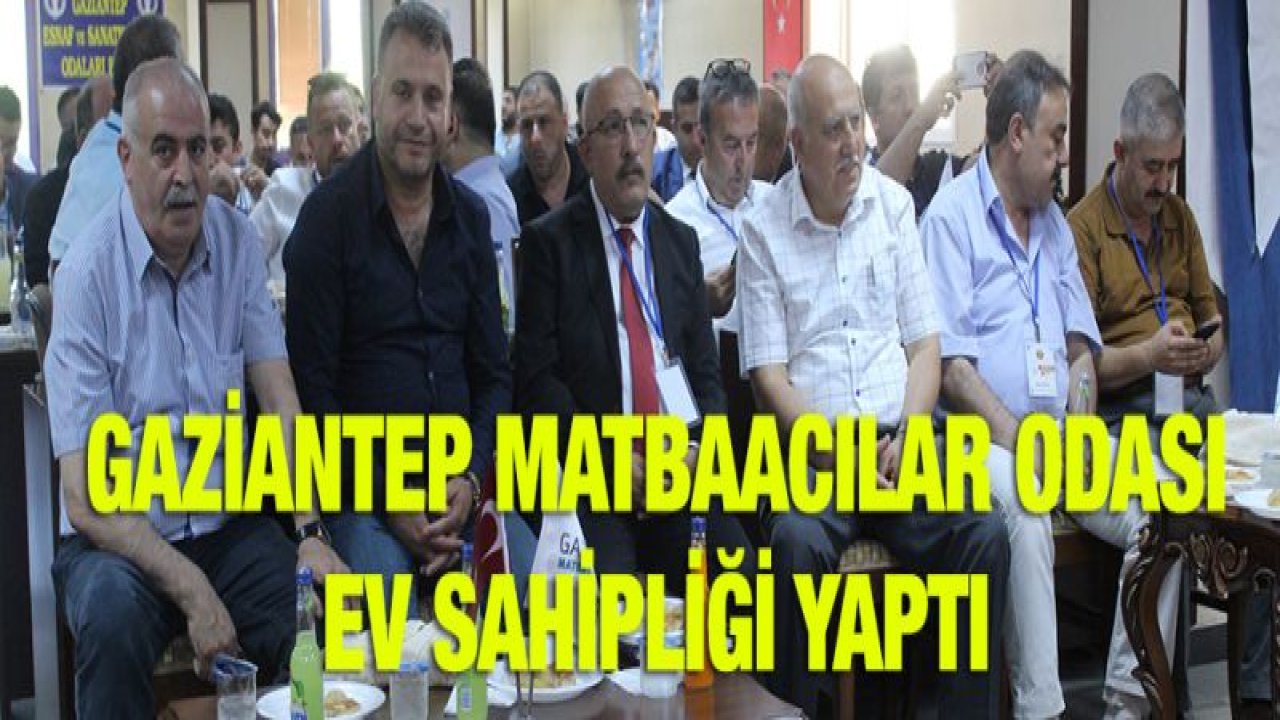 Matbaacılar Federasyonu başkanlar konseyi Gaziantep'te yapıldı