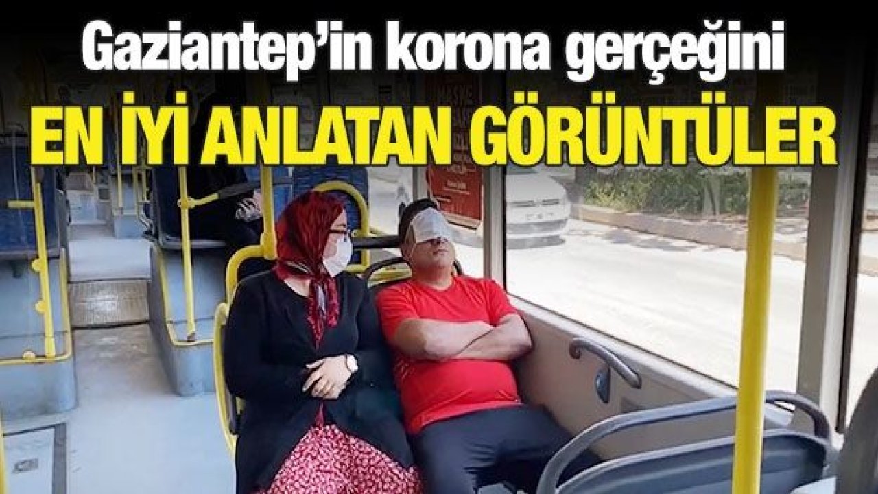 Gaziantep’in korona gerçeğini en iyi anlatan görüntüler