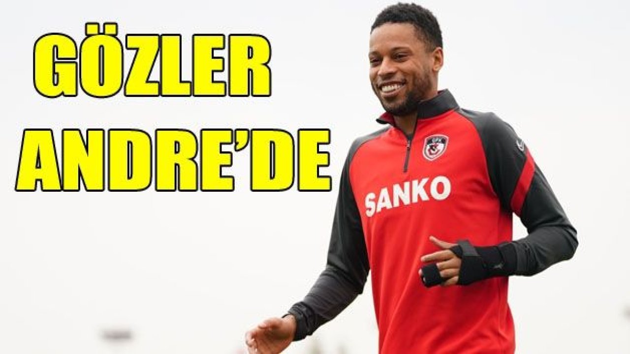 GÖZLER ANDRE’DE