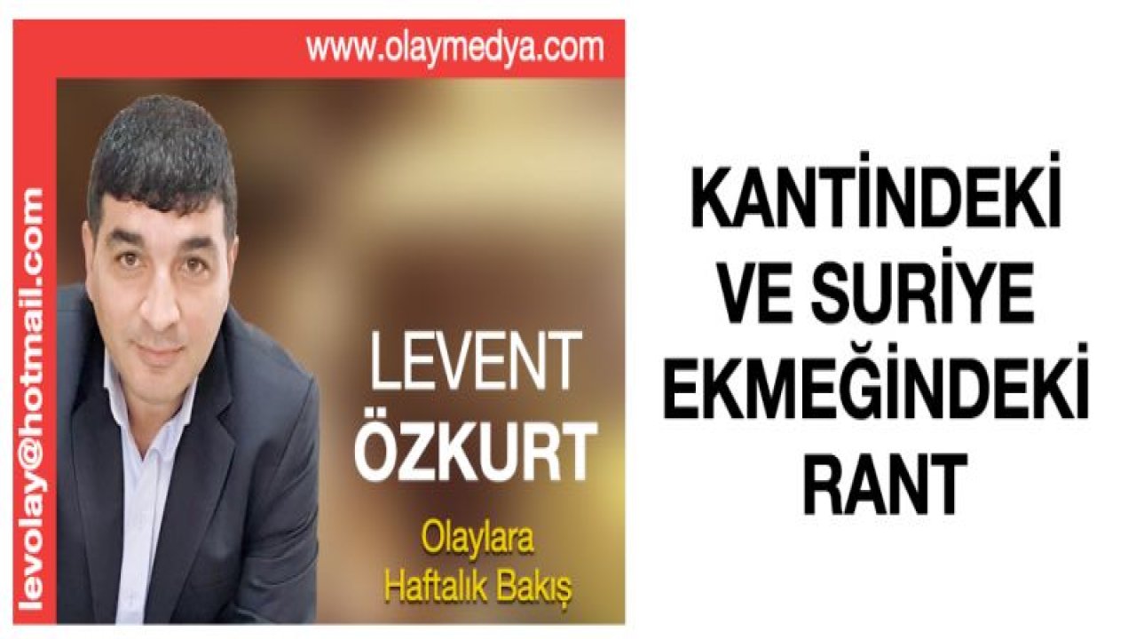 KANTİNDEKİ VE SURİYE EKMEĞİNDEKİ RANT