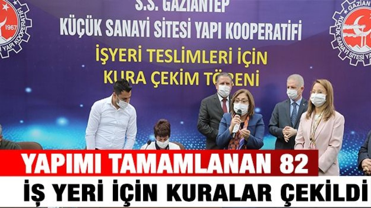 Yapımı tamamlanan 82 iş yeri için kuralar çekildi