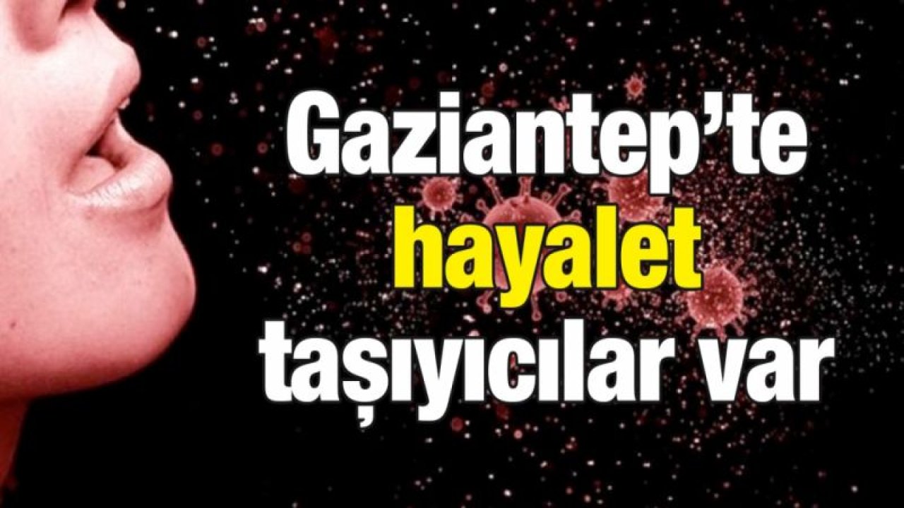 Gaziantep’te hayalet taşıyıcılar var