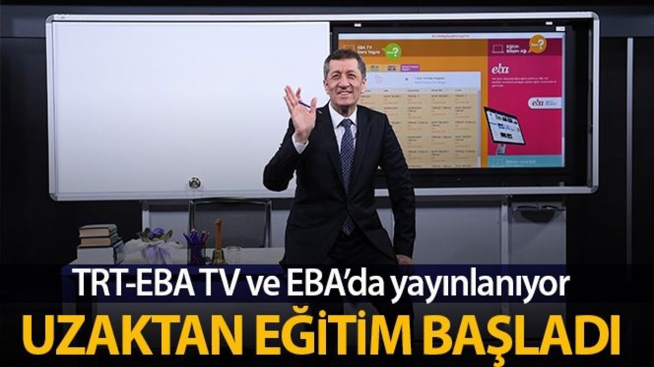 MEB tarafından alınan kararla uzaktan eğitim, TRT-EBA TV ve Eğitim Bilişim Ağı (EBA) üzerinden başladı