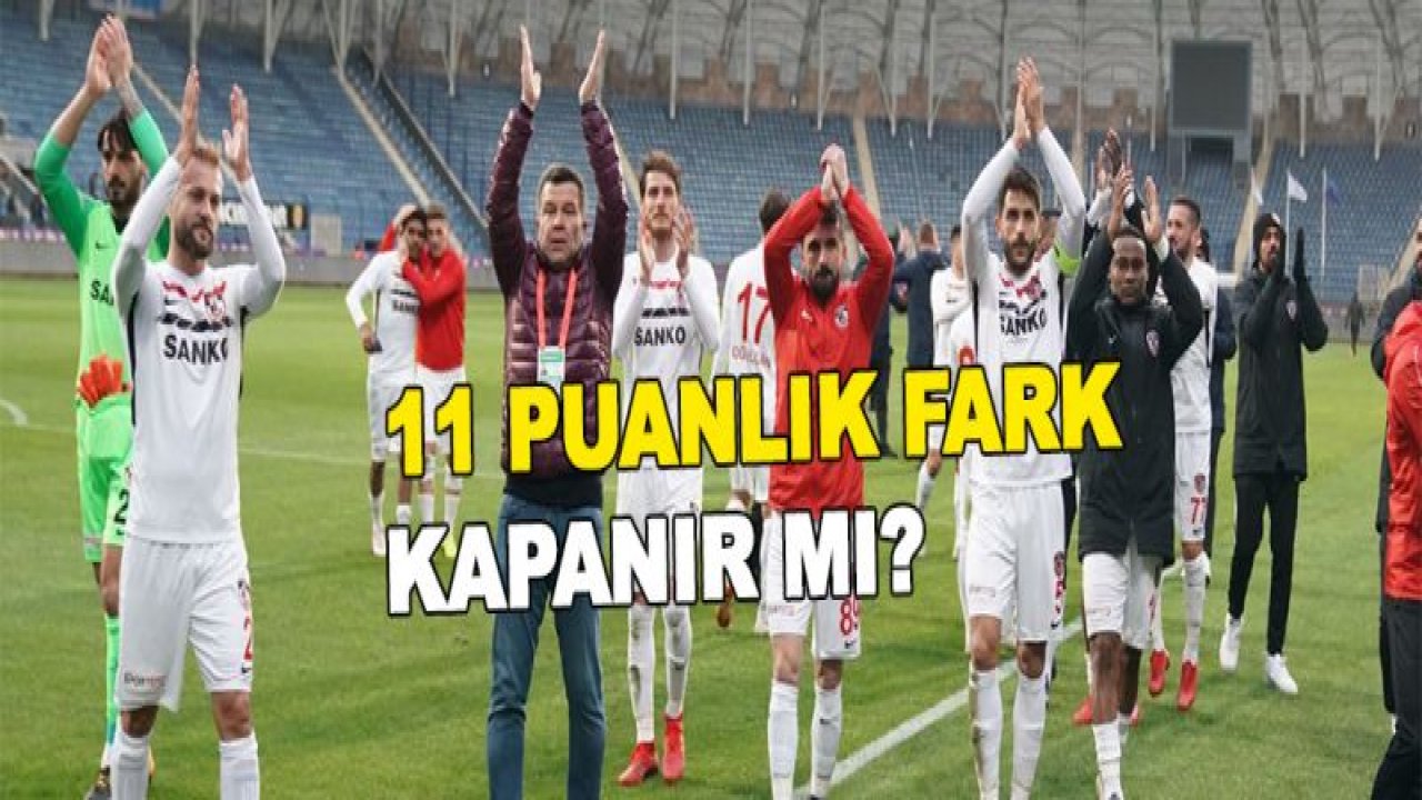 11 puanlık fark kapanır mı?