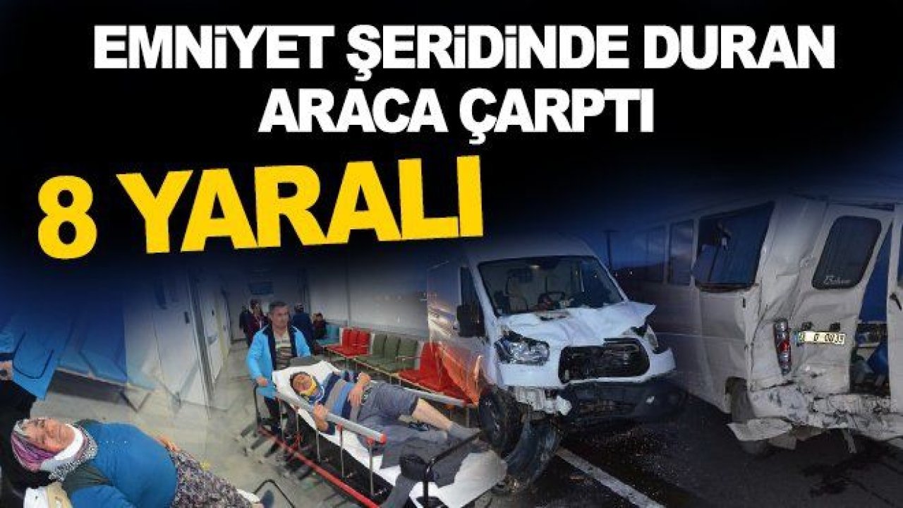 Gaziantep istikametindeki araç kaza yaptı 8 kişi yaralandı!