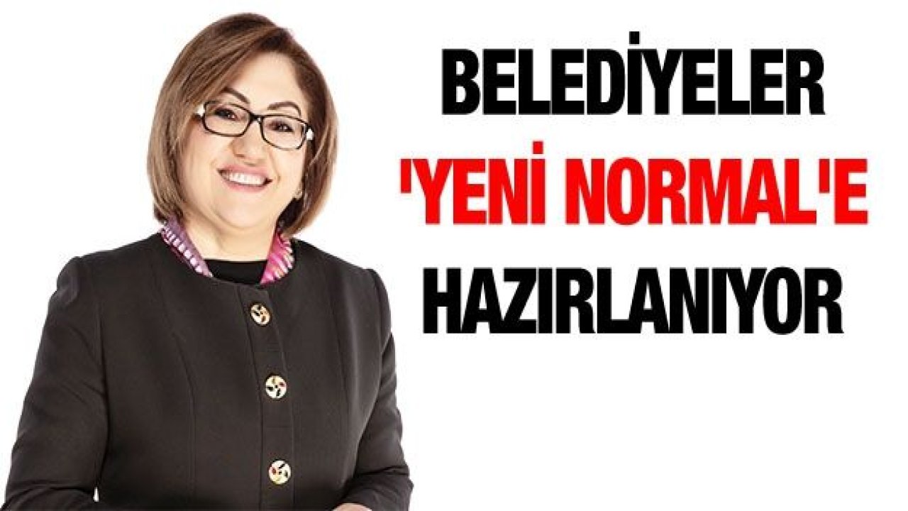 Belediyeler 'Yeni normal'e hazırlanıyor