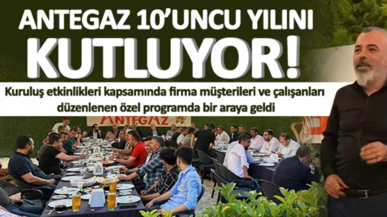 ANTEGAZ 10’uncu yılını kutluyor!