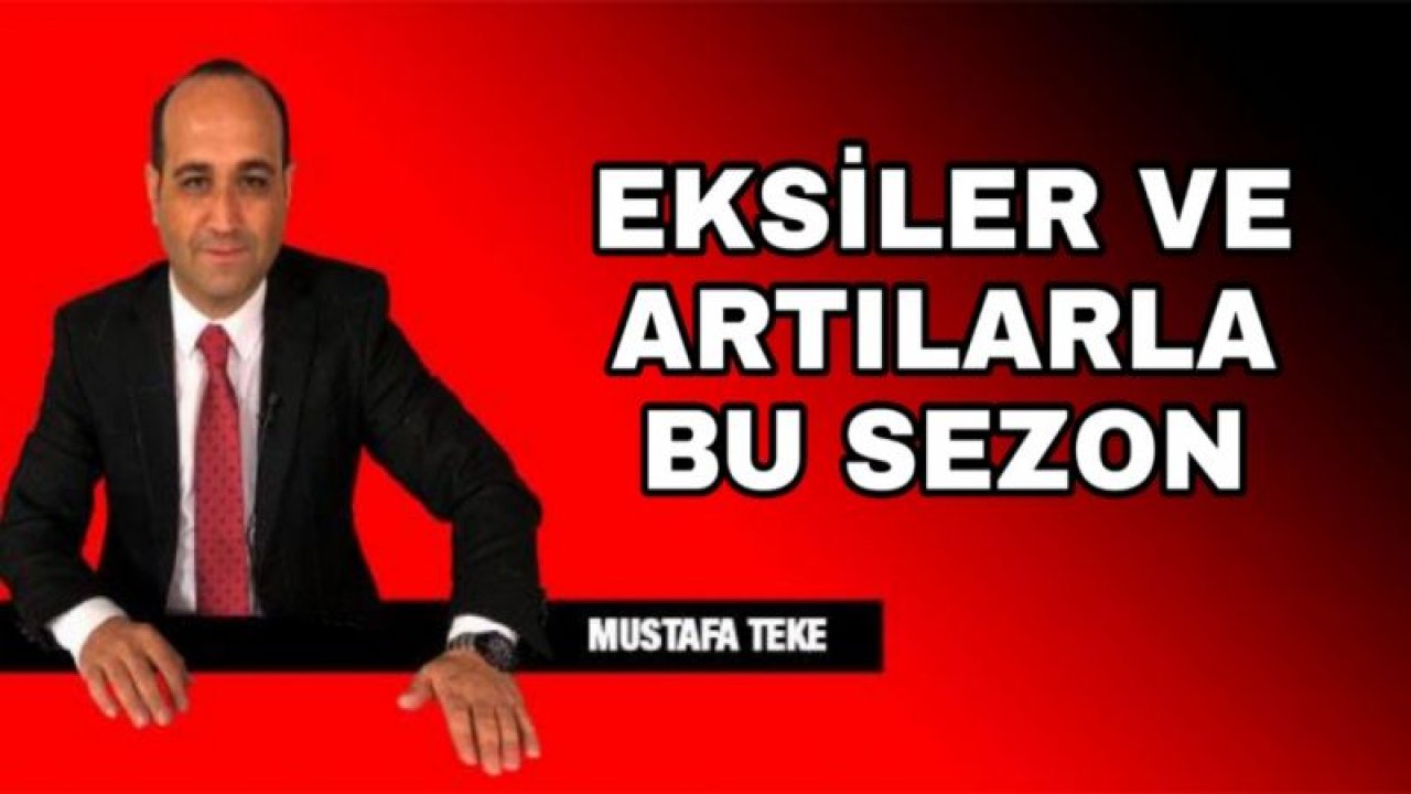 EKSİLER VE ARTILARLA BU SEZON