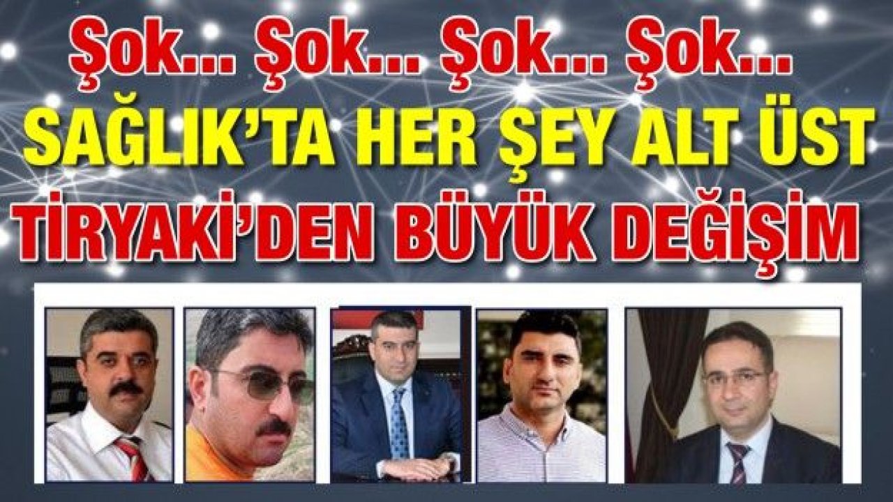 Şok... Şok... Şok... Sağlık’ta her şey  alt üst... Tiryaki’den büyük değişim