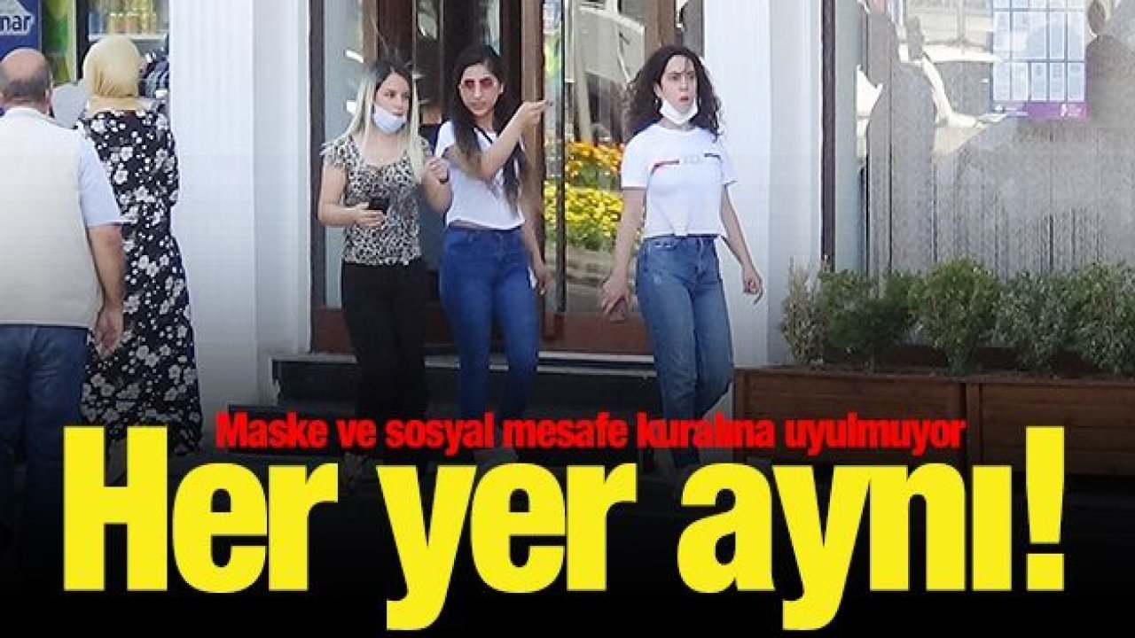 Maske ve sosyal mesafe kuralına uyulmuyor