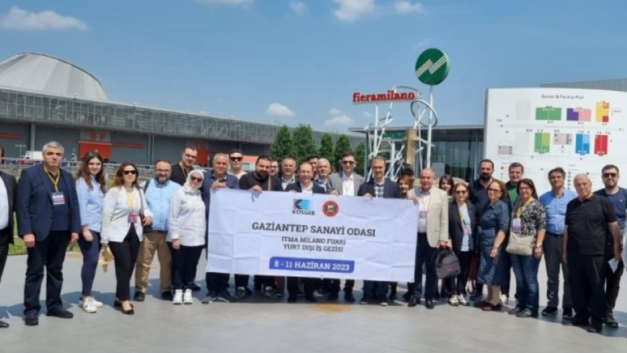 Gaziantep'teki sanayiciler ITMA Milano Fuarı’nda