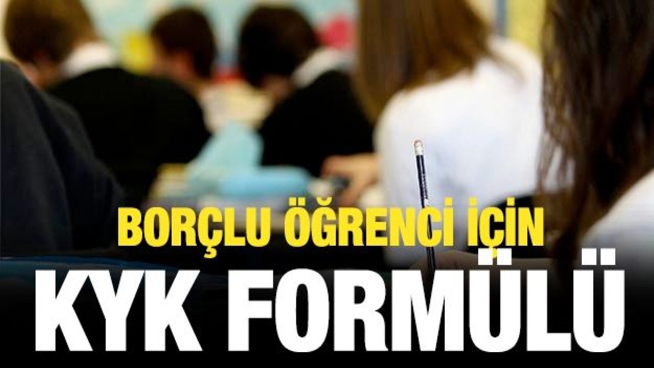 Borçlu öğrenci için KYK formülü