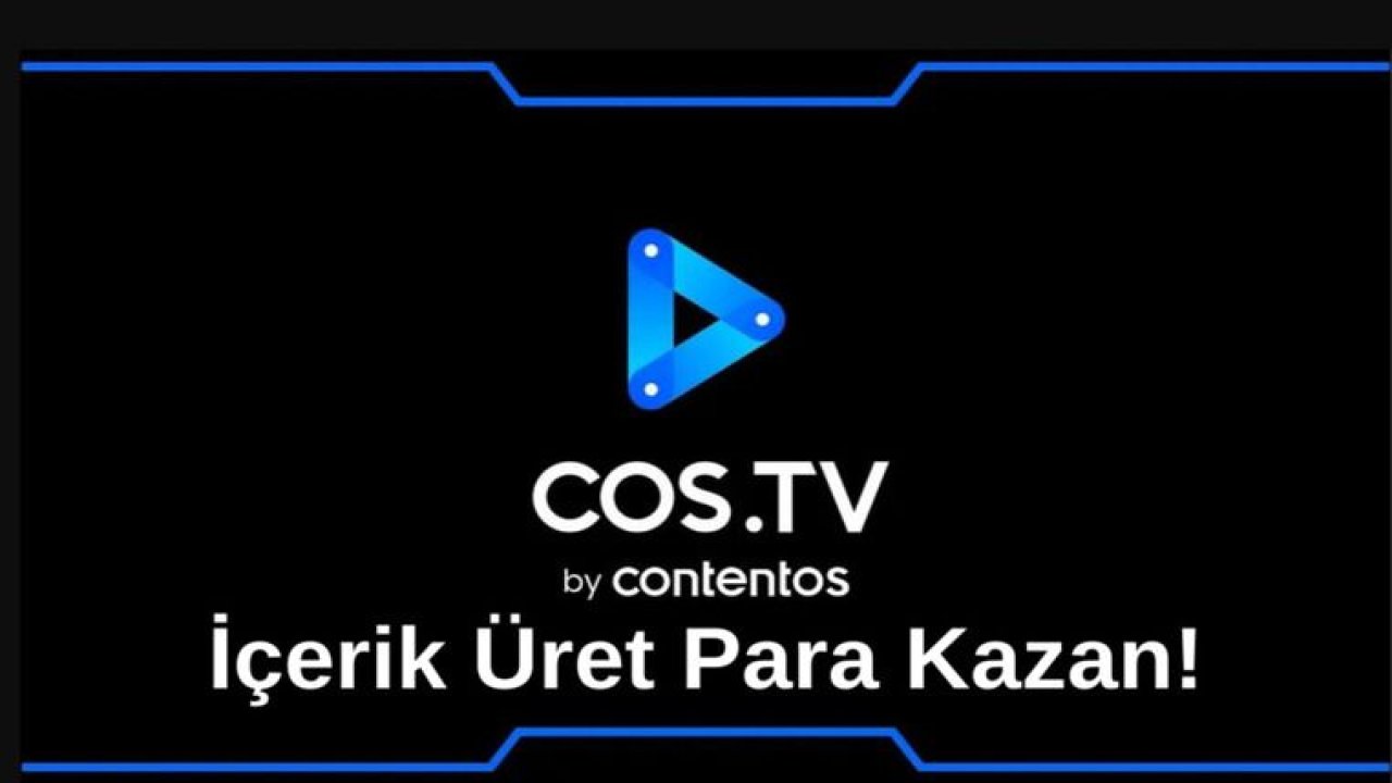 Contentos Türkiye'de Büyüyor: İçerik Üreterek Para Kazanabileceğiniz Platform: cos.tv