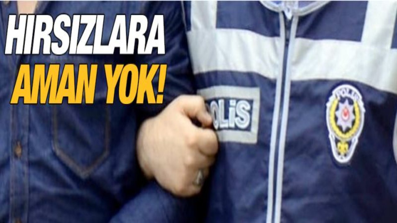 Hırsızlara AMAN YOK!