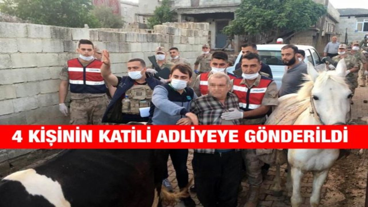 4 kişinin katili adliyeye gönderildi