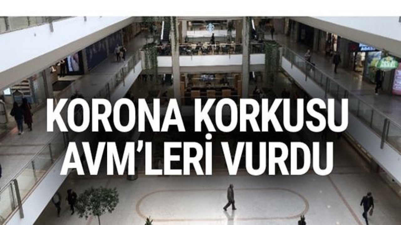 Korona korkusu nedeniyle AVM'ler boş kaldı