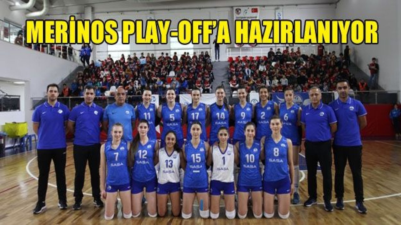 Merinos  Play-Off'a hazırlanıyor