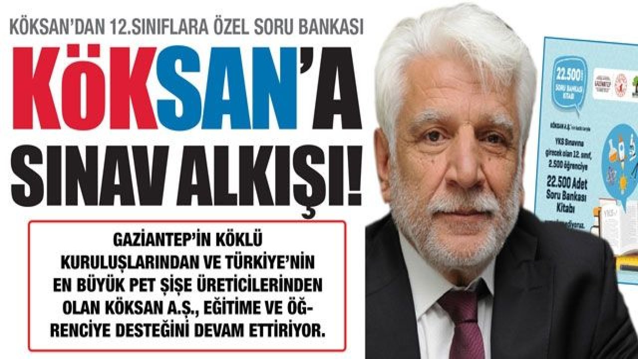 KÖKSAN’dan 12.Sınıflara özel soru bankası…  Köksan’a sınav alkışı!