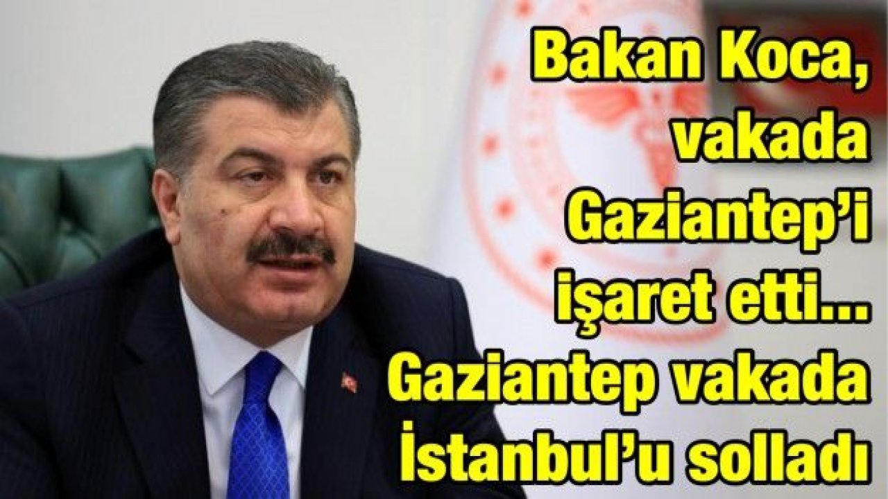 Bakan Koca , vakada Gaziantep’i işaret etti... Gaziantep vakada İstanbul’u solladı