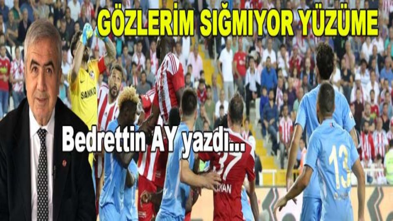 GÖZLERİM SIĞMIYOR YÜZÜME..!