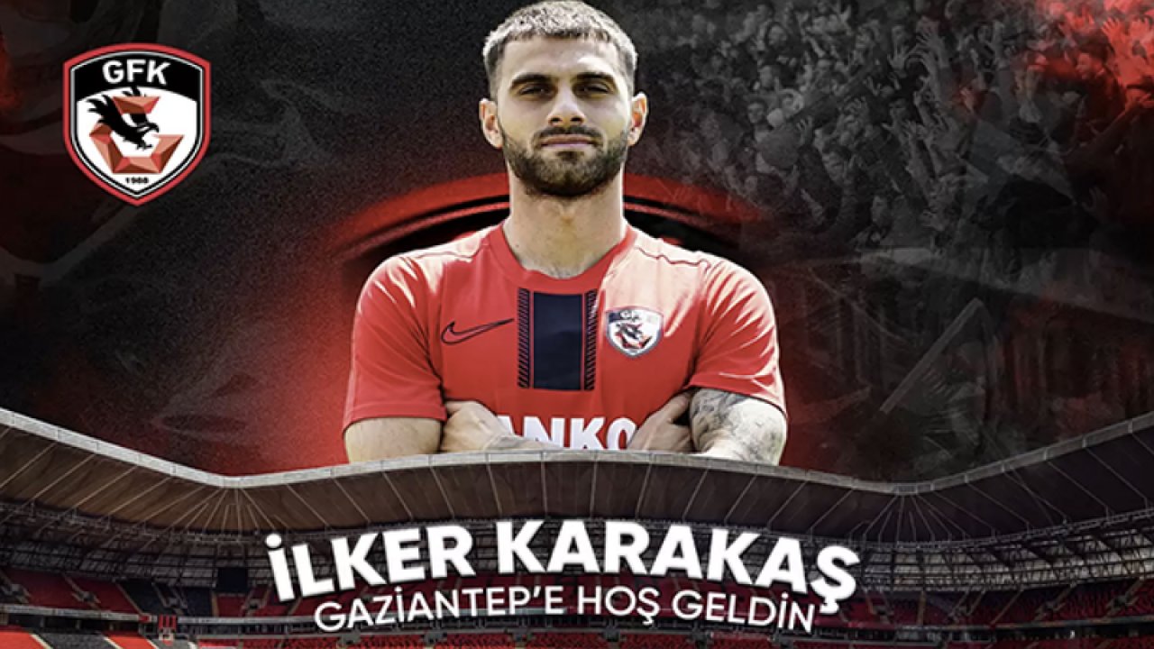 Gaziantep FK'dan ilk transfer. Forvet oyuncusu İlker Karakaş Gaziantep FK'da