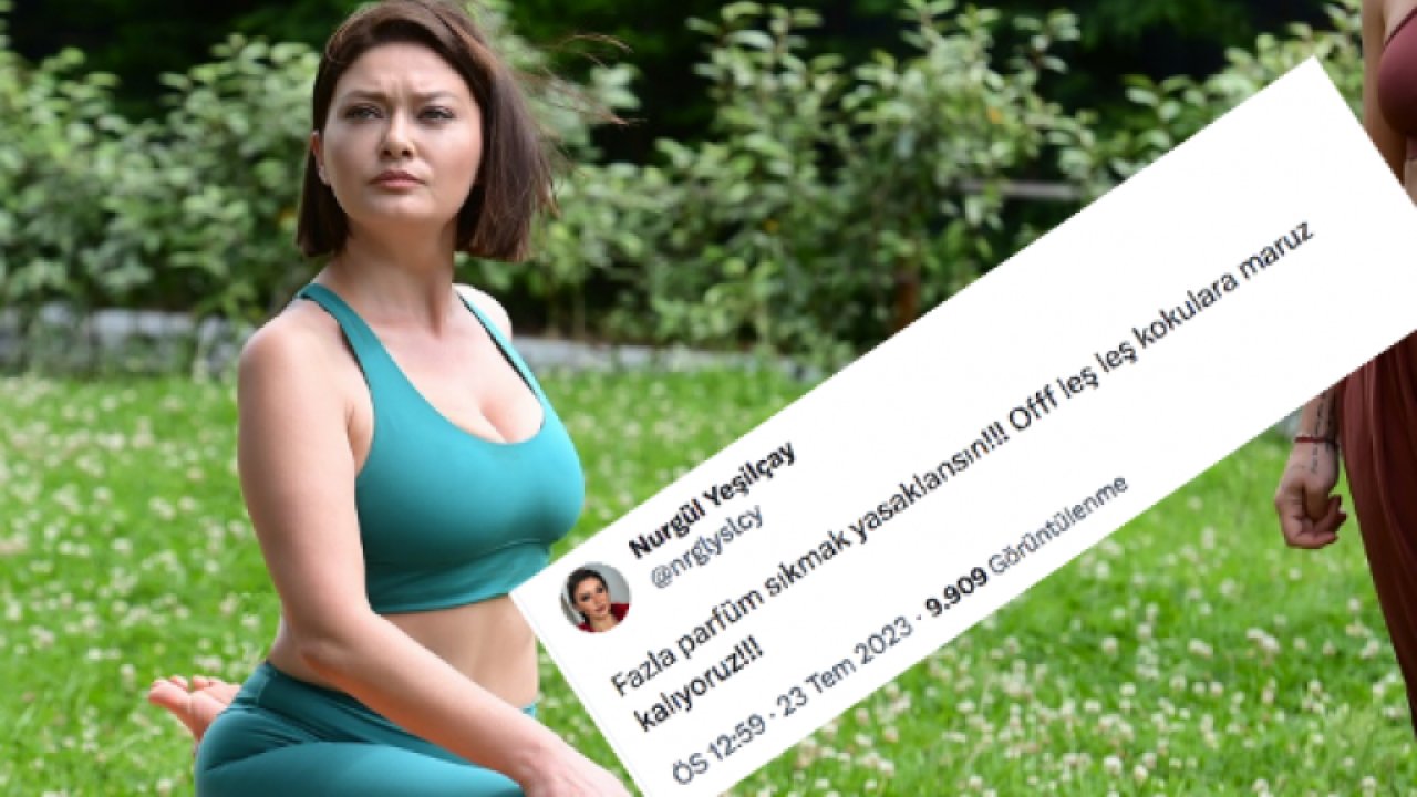 Nurgül Yeşilçay Yeşilçay 'Fazla parfüm sıkmak yasaklansın!!' PAYLAŞIMI YAPTI... Yorum Yağmuruna Tutuldu