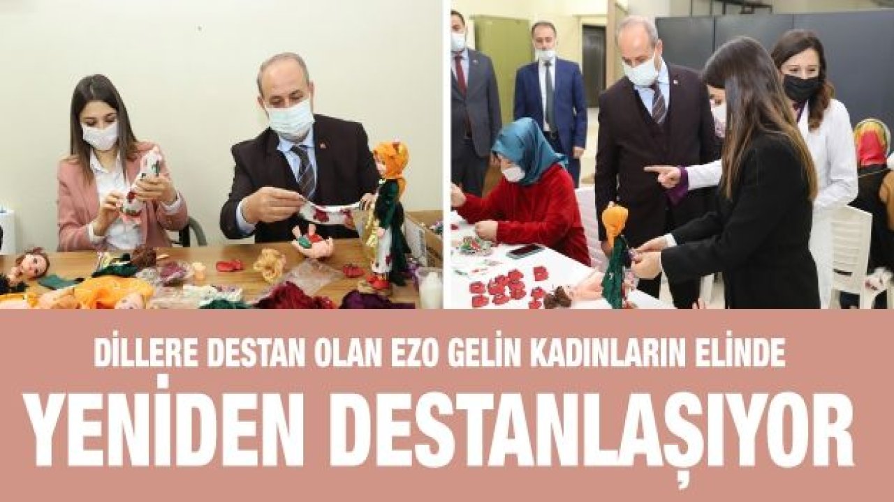 Dillere destan olan Ezo Gelin kadınların elinde yeniden destanlaşıyor